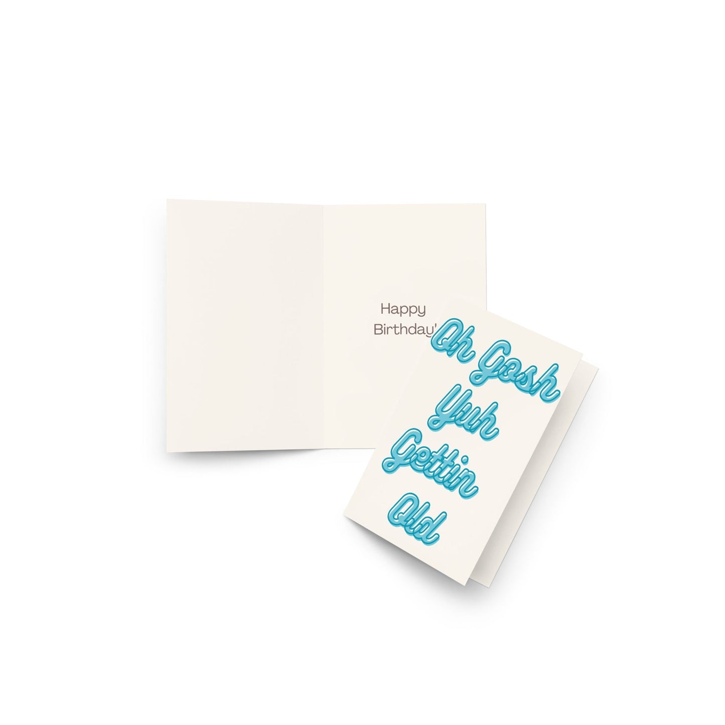 "Oh Gosh Yuh Gettin Old" - Birthday Card(Blue)