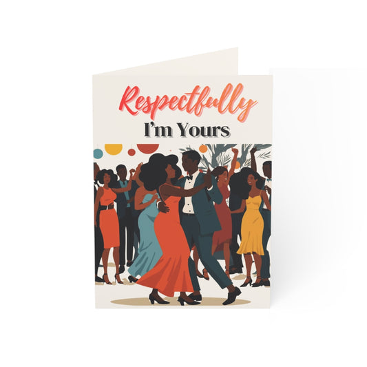 “Respectfully I’m Yours” - Universal Love Card