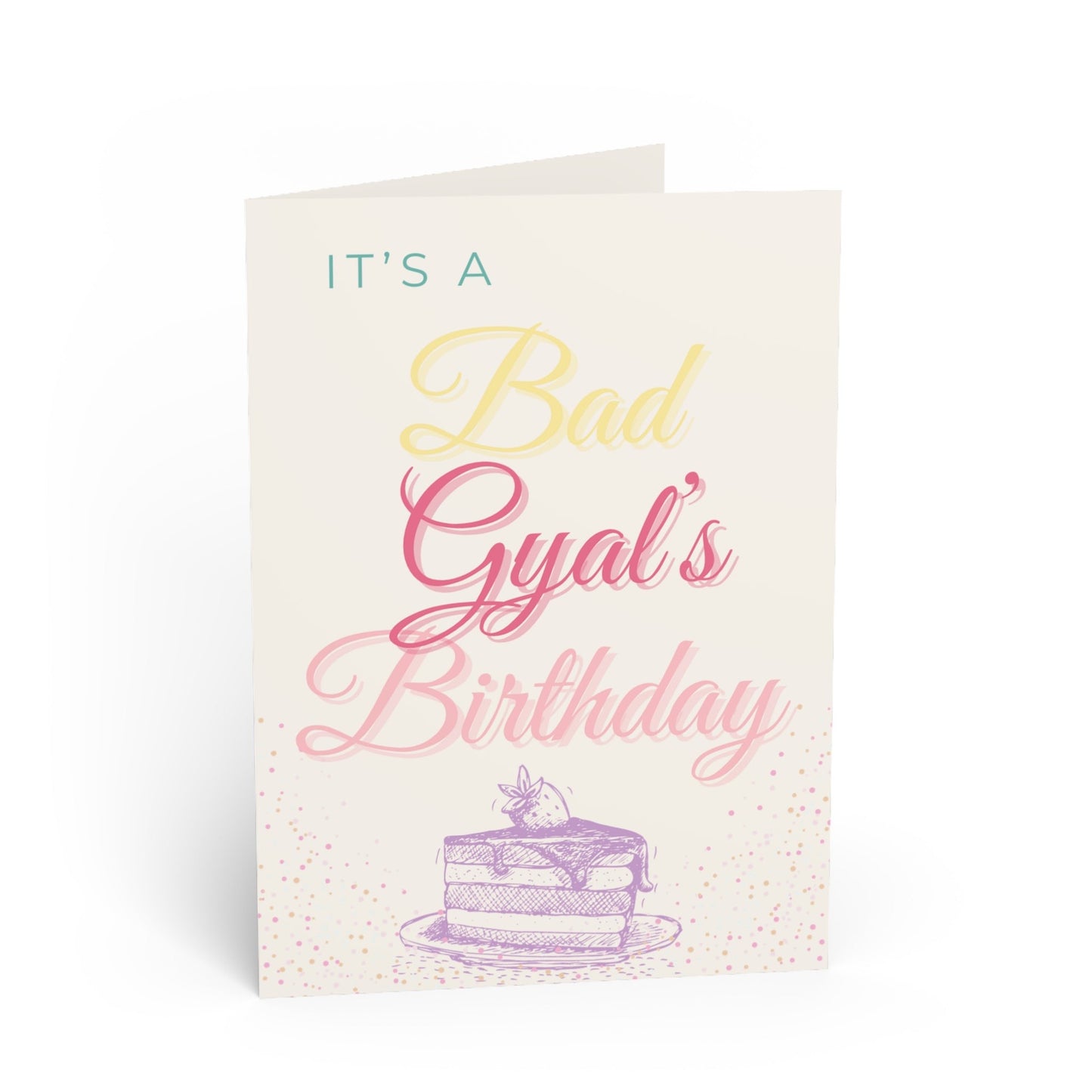 "It's A Bad Gyal's Birthday" - Birthday Card