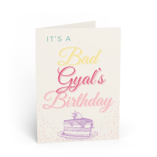 "It's A Bad Gyal's Birthday" - Birthday Card